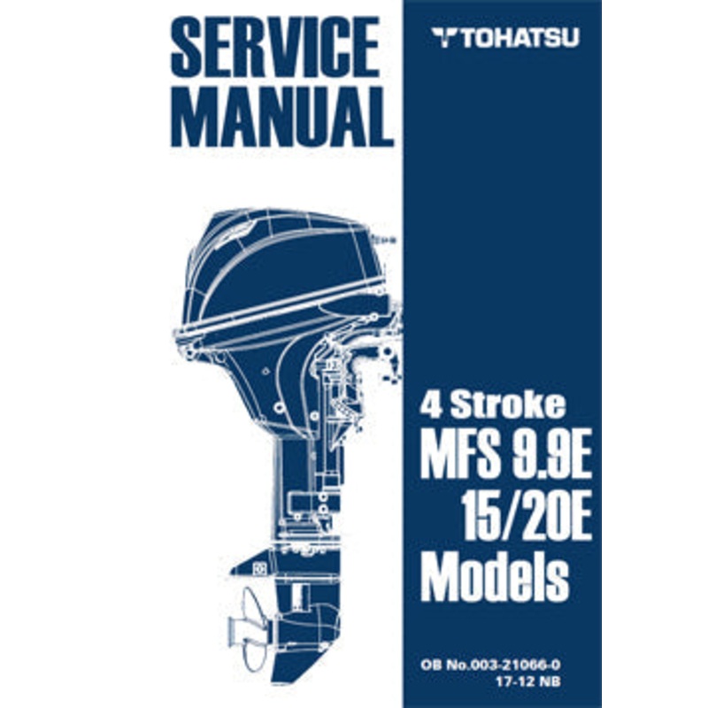Tohatsu Service Manual MFS9.9/15/20E  Part # 003-21062-2AH1
