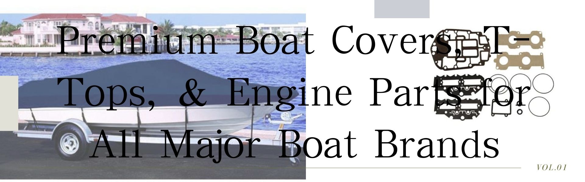 Premium Boat Covers, T-Tops, & Engine Parts for All Major Boat Brands